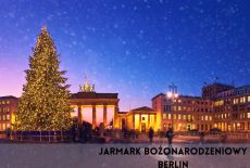 BERLIN - JARMARK BOŻONARODZENIOWY (2 dni)